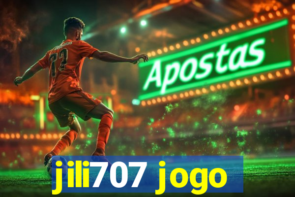 jili707 jogo